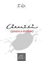 Cimici. Pizzini e sniffate di humor