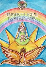 Primavera e il portale fuori dalla Matrix