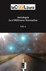 La COOLtura narrativa. Antologia. Vol. 2