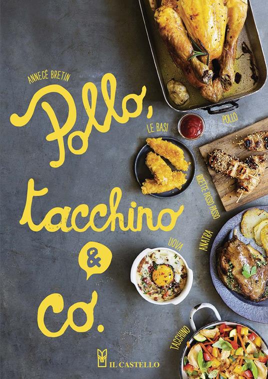 Pollo, tacchino & Co.. Ediz. illustrata - Annecé Bretin - copertina