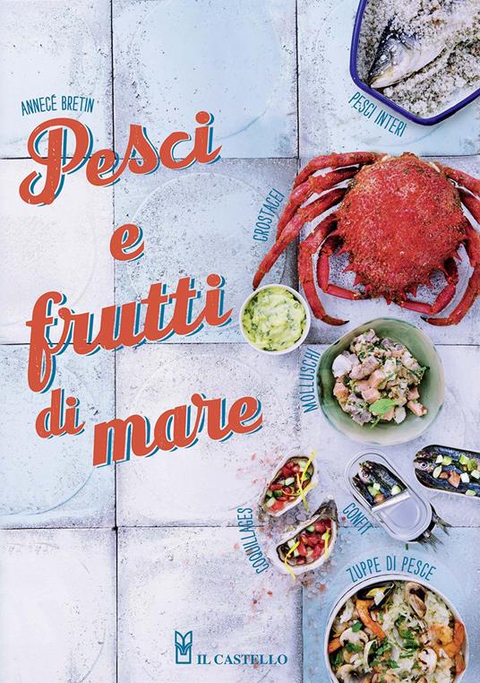 Pesci e frutti di mare. Ediz. illustrata - Annecé Bretin - copertina