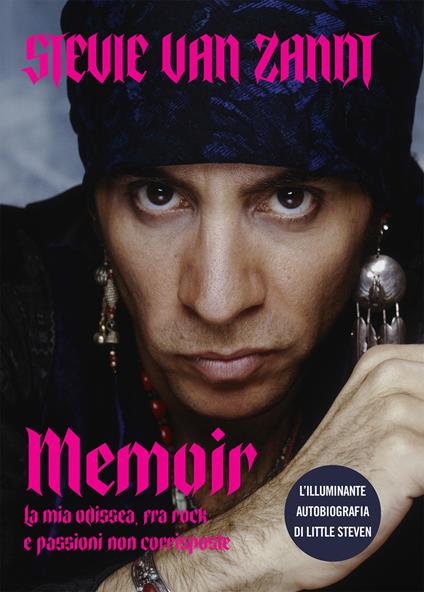 Memoir. La mia odissea, fra rock e passioni non corrisposte - Steve Van Zandt - copertina