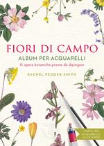 Fiori di campo. Album per acquarelli