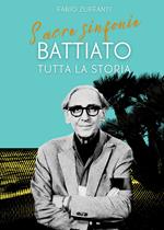 Sacre sinfonie. Battiato: tutta la storia