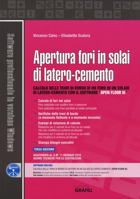 Apertura fori in solai di latero-cemento. Con software - Vincenzo Calvo -  Elisabetta Scalora - - Libro - Grafill - | laFeltrinelli
