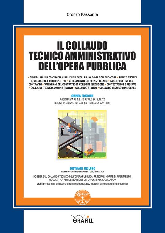 Il collaudo tecnico amministrativo dell'opera pubblica. Con software - Oronzo Passante - copertina