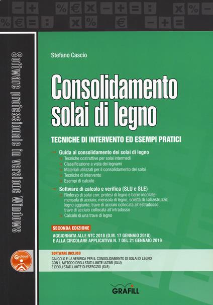 Consolidamento solai di legno. Tecniche di intervento ed esempi pratici. Con software - Stefano Cascio - copertina