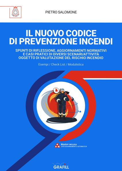 Il nuovo codice di prevenzione incendi. Spunti di riflessione, aggiornamenti normativi e casi pratici di diversi scenari/attività oggetto di valutazione del rischio incendio. Con espansione online - Pietro Salomone - copertina