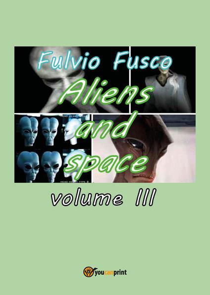 Aliens and space. Vol. 3 - Fulvio Fusco - copertina