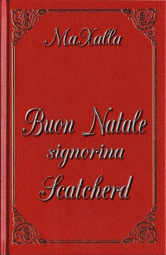 Buon Natale signorina Scatcherd - Maxalla - ebook