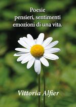 Poesie pensieri, sentimenti emozioni di una vita