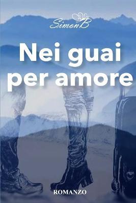 Nei guai per amore - SimonB - copertina