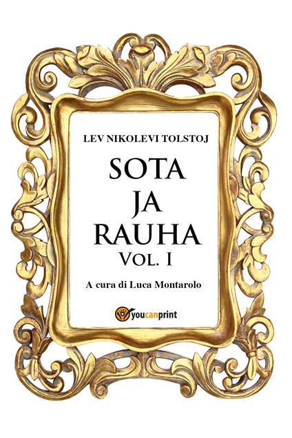 Guerra e pace. Ediz. finlandese. Vol. 1 - Lev Tolstoj - copertina