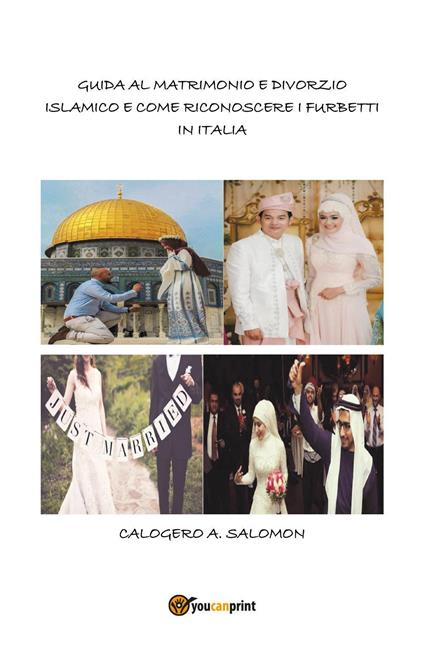 Guida al matrimonio e divorzio islamico e come riconoscere i furbetti in italia - Calogero Abdel Salomon - copertina