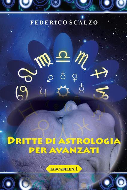 Dritte di astrologia per avanzati - Federico Scalzo - copertina