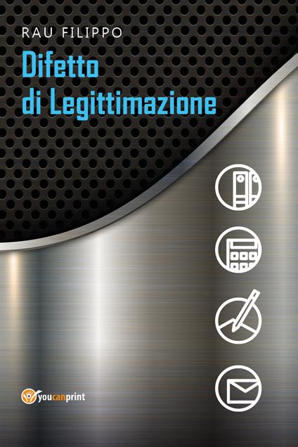 Difetto di legittimazione - Filippo Rau - copertina