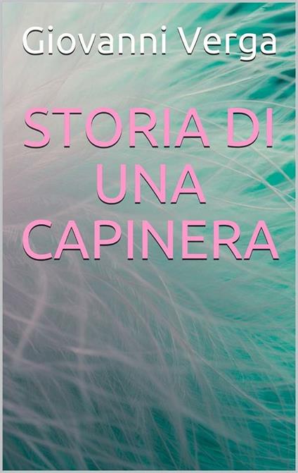 Storia di una capinera - Giovanni Verga - ebook