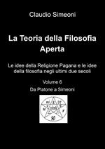 La teoria della filosofia aperta. Vol. 6