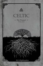 Celtic. The prequel. Ediz. italiana. Vol. 1