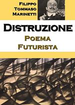 Distruzione: poema futurista