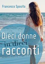 Dieci donne in dieci racconti