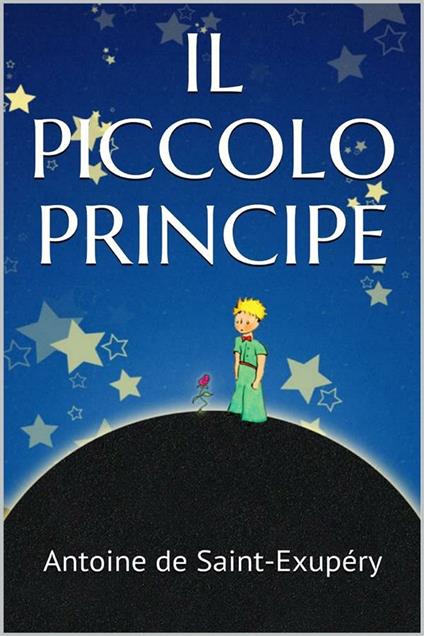 Il piccolo principe - Antoine de Saint-Exupéry - ebook