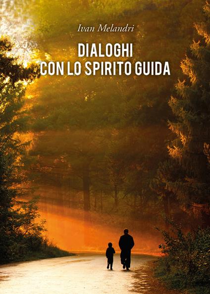 Dialoghi con lo spirito guida - Ivan Melandri - copertina