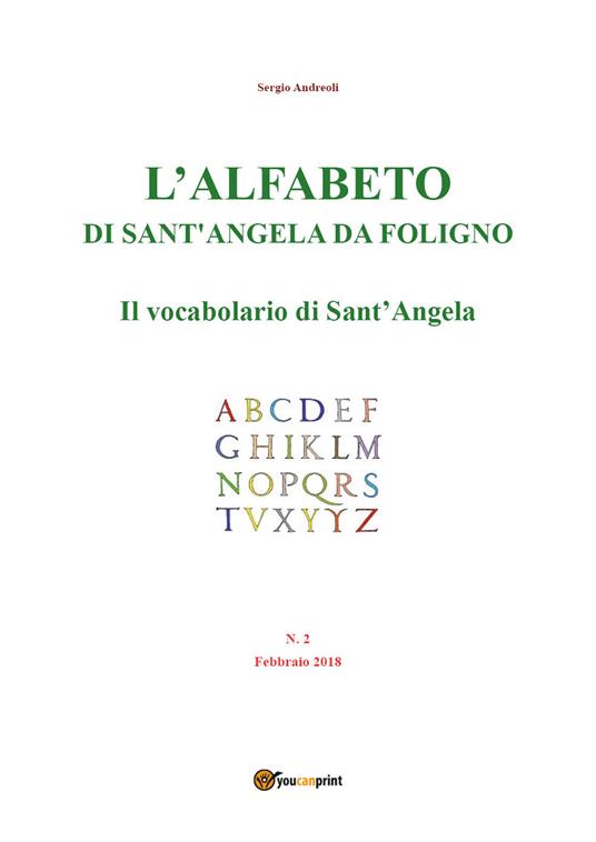 L' alfabeto di sant'Angela da Foligno (2018). Vol. 2: vocabolario di Sant'Angela (febbraio), Il. - Sergio Andreoli - copertina