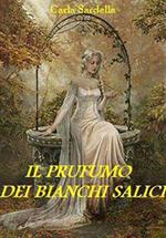 Il profumo dei bianchi salici