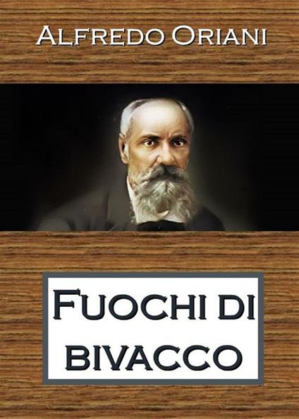 Fuochi di bivacco - Alfredo Oriani - ebook