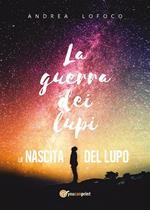 La nascita del lupo. La guerra dei lupi