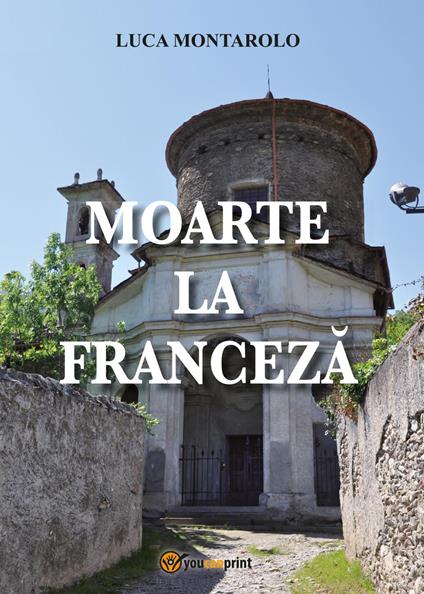 Moarte la franceza - Luca Montarolo - copertina