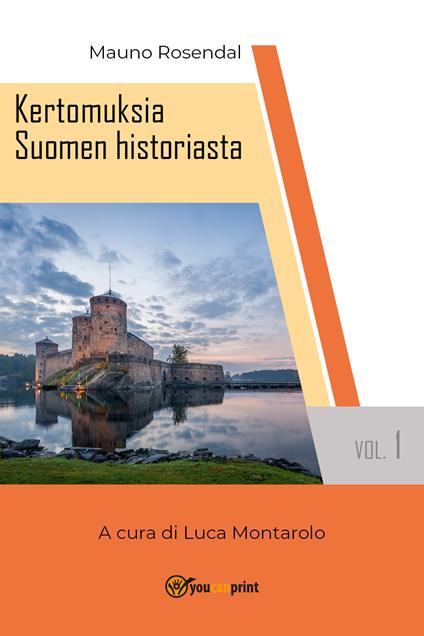 Kertomuksia Suomen historiasta. Vol. 1 - Mauno Rosendal - copertina