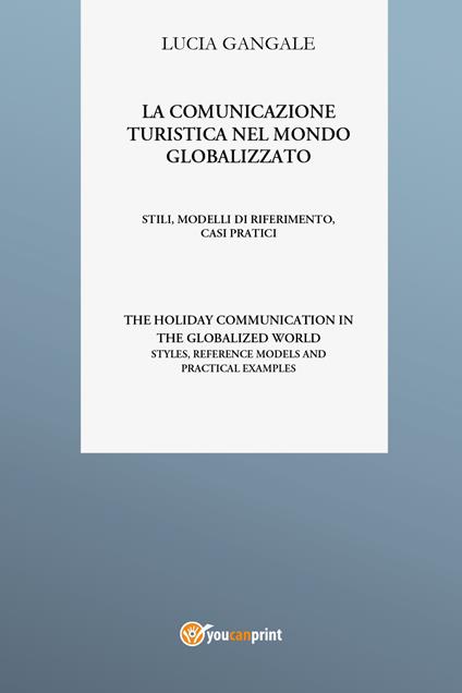 La comunicazione turistica nel mondo globalizzato - Lucia Gangale - copertina