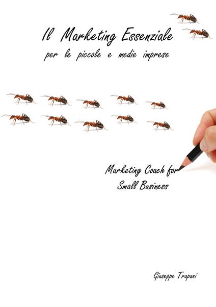 Il marketing essenziale per le piccole e medie imprese - Giuseppe Trapani - copertina