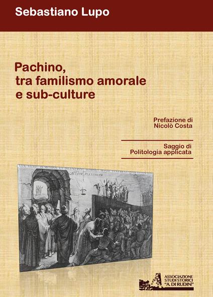 Pachino tra familismo amorale e sub-culture - Sebastiano Lupo - copertina