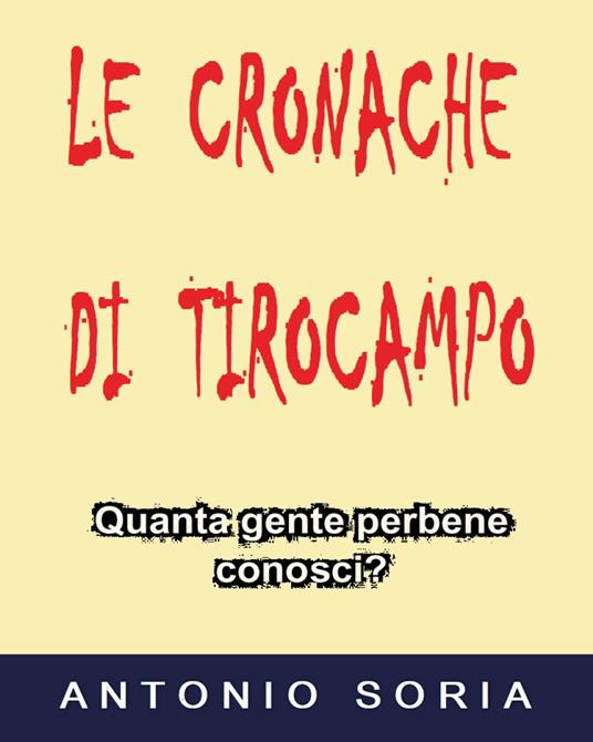 Le cronache di Tirocampo - Antonio Soria - copertina