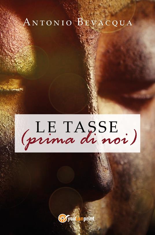 Le tasse (prima di noi) - Antonio Bevacqua - copertina