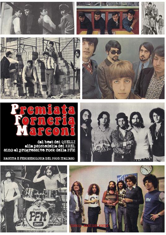 Premiata Forneria Marconi: dal beat dei Quelli alla psichedelia dei Krel sino al progressive rock della PFM. Nascita e fenomenologia del prog italiano - copertina