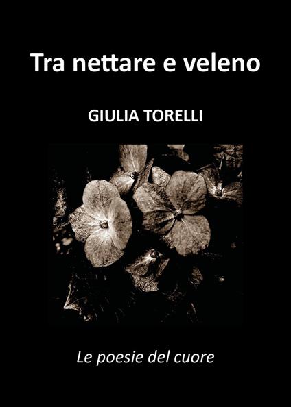 Tra nettare e veleno - Giulia Torelli - copertina