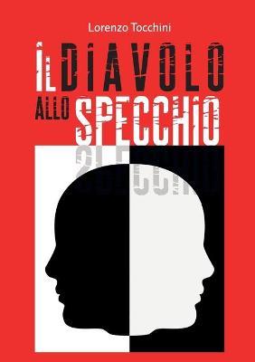 Il diavolo allo specchio - Lorenzo Tocchini - copertina