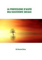 La professione d'aiuto dell'assistente sociale