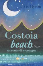 Costoia beach. Racconto di montagna