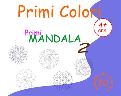 Primi mandala. Primi colori. Ediz. illustrata. Vol. 2 - Roberto Roti - copertina