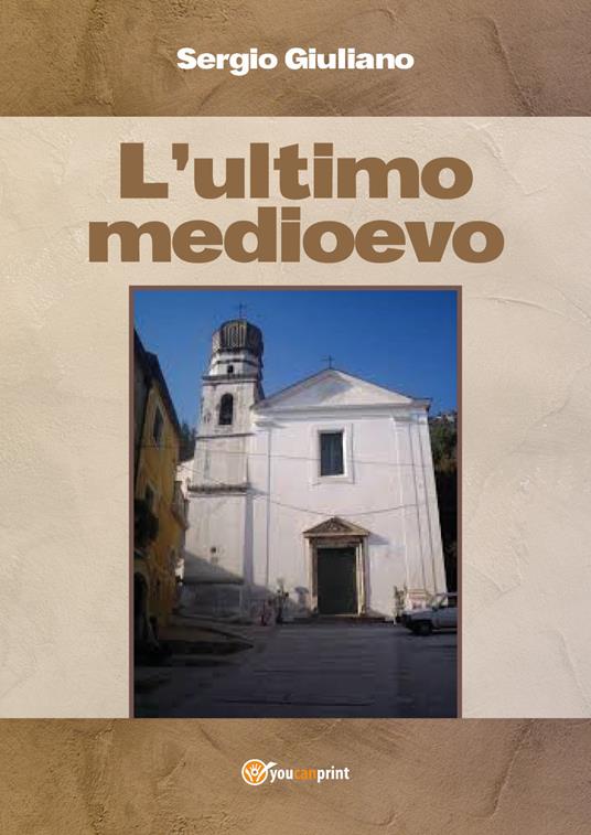 L' ultimo medioevo - Sergio Giuliano - copertina