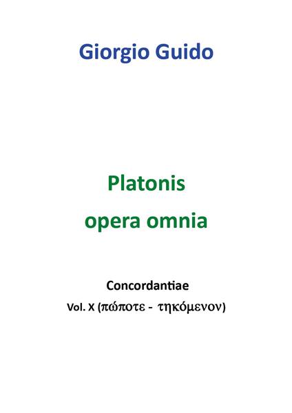 Platonis opera omnia. Concordantiae. Vol. 10: Pópote-tekómenon. - Giorgio Guido - copertina