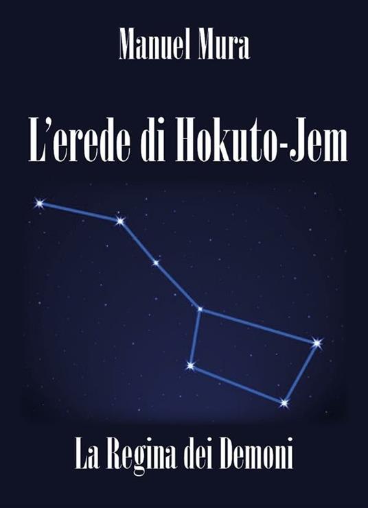 L' erede di Hokuto-Jem. La regina dei demoni - Manuel Mura - ebook