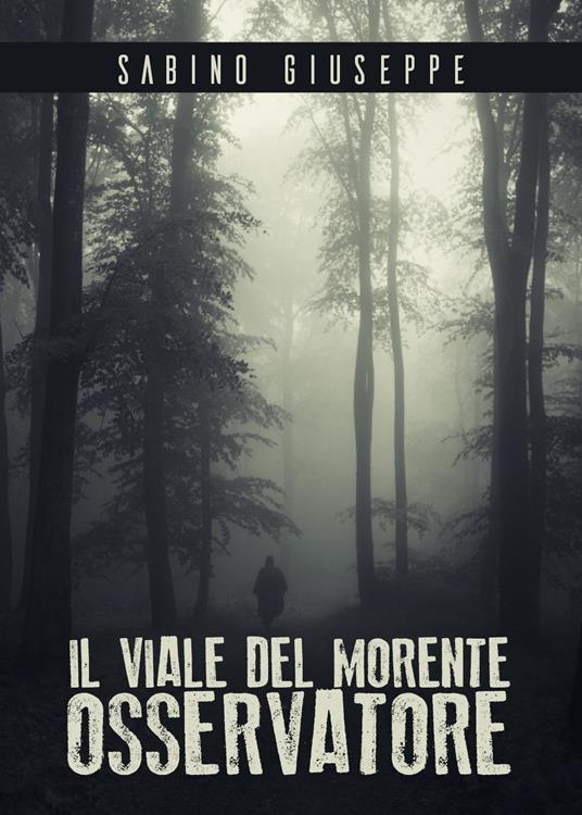 Il viale del morente osservatore - Giuseppe Sabino - copertina