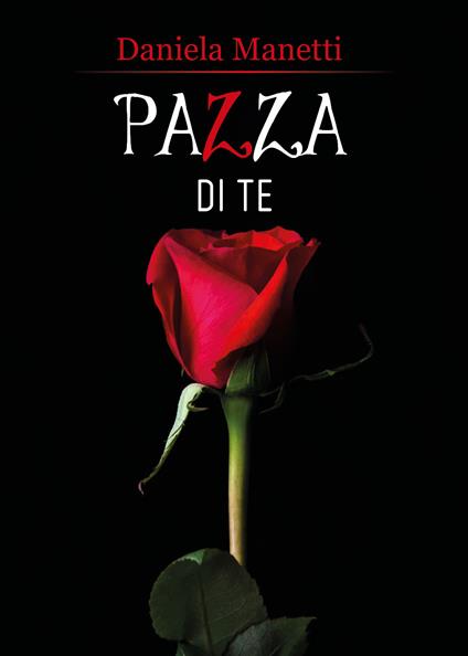 Pazza di te - Daniela Manetti - copertina