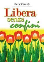 Libera senza confini